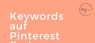 Keywords auf Pinterest finden: Schritt für Schritt-Anleitung