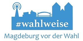 #wahlweise | Magdeburg vor der Wahl