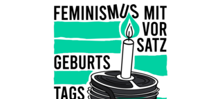 Folge 12 | Geburtstagsfolge | Podcast | Feminismus mit Vorsatz
