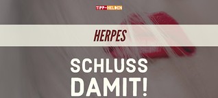 Herpes - Schluss damit!