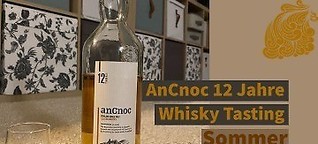 AnCnoc 12 Jahre Whisky Tasting - Sommer im Glas