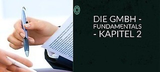 Die GmbH - Fundamentals - Kapitel 2