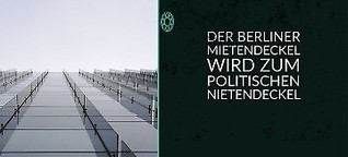 Der Berliner Mietendeckel wird zum politischen Nietendeckel