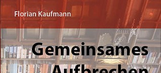 Florian Kaufmann: Gemeinsames Aufbrechen. Kollektive Büchläden. ISBN 9783945959466 - 320gr