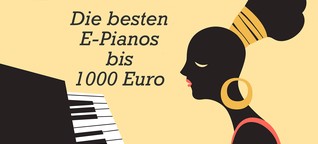 Die besten E-Pianos bis 1000 Euro - E-Piano-Test