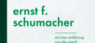E.F. Schumacher: Small is Beautiful | Rezension