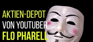 Flo Pharell [YouTube] Aktien-Depot für 2022
