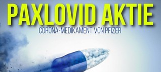 "Paxlovid-Aktie" - Pfizer entwickelt das erste Corona-Medikament!