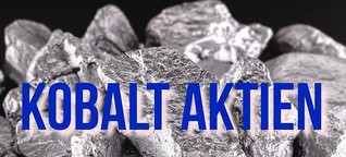 Kobalt-Aktien 2022 - Metall für Elektroauto-Batterien