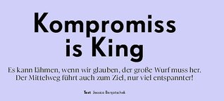 Kompromiss is King