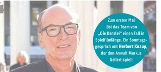 Herbert Knaup freut sich über erste "Die Kanzlei"-Folge in Spielfilmlänge
