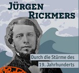 Podcasts: Jürgen Rickmers - Durch die Stürme des 19. Jahrhunderts