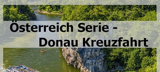 Donau Kreuzfahrt Flusskreuzfahrt Österreich