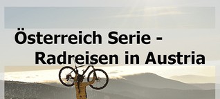 Radreise Österreich - aus der Serie