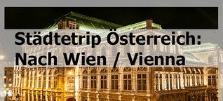 Wien Städtetrip - Vienna Stadtinfo - Österreich