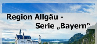 Region Allgäu - Aus der Serie Bayern