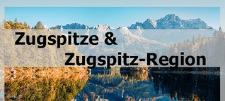 Zugspitze und Zugspitzregion