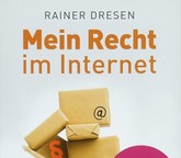 Rainer Dresen: Mein Recht im Internet (Redaktion)