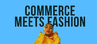 Aktuell #2: Magazin "Commerce Meets Fashion"
