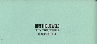 Rap-Alben der Dekade // Run The Jewels von Run The Jewels
