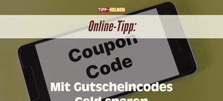 Online-Tipp: Mit Gutscheincodes Geld sparen