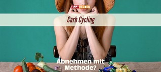 Carb Cycling - Abnehmen mit Methode?