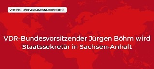 VDR-Bundesvorsitzender Jürgen Böhm wird Staatssekretär in Sachsen-Anhalt