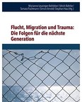 Flucht, Migration, Trauma