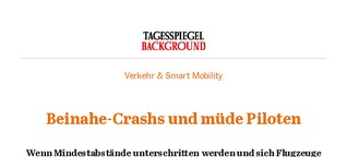 Beinahe Crashs und müde Piloten  - Tagesspiegel Background