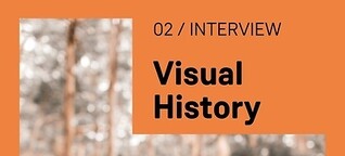 Visual History. Über das Arbeiten mit Bild-Quellen